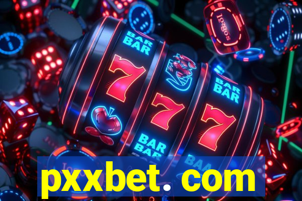 pxxbet. com